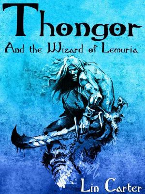 [Thongor of Lemuria 01] • Thongor and the Wizard of Lemuria